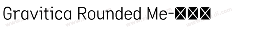 Gravitica Rounded Me字体转换